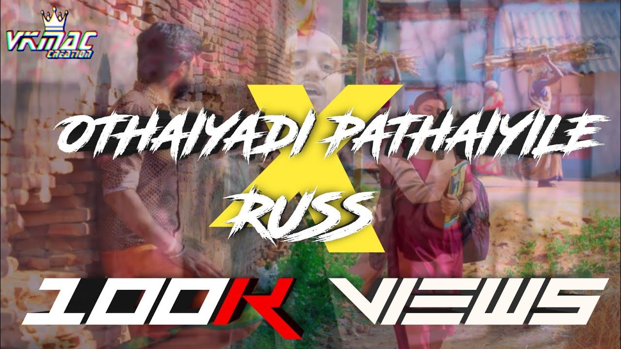 Othaiyadi Pathaiyila X Russ Remix TGANGA   FHD VIDEO