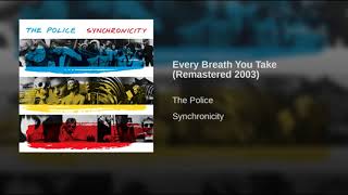 The Police - Every Breath You Take (Remastered 2003)