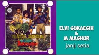 ELVI SUKAESIH & MASYHUR   -   Janji Setia