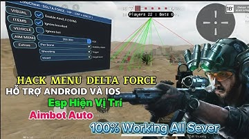 GARENA DELTA FORCE HACK MOD MENU UPDATE NEW 2025 // Aim Ghim Tâm - Esp Định Vị An Toàn