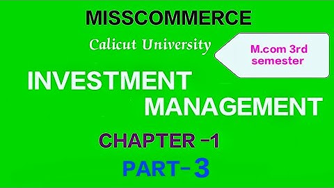 M.com 3rd sem|Investment management Chapter-1|PART-3