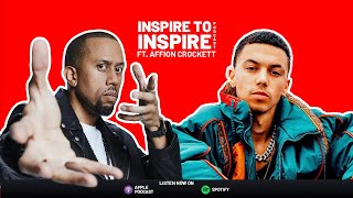 Affion Crockett on Being Authentic to Yourself [EP - 19] INSPIRE TO INSPIRE PODCAST |Season 2|