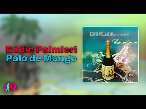 Eddie Palmieri - Palo de Mango (Audio Oficial) - feat. Jose Rodríguez