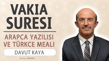 Vakia suresi anlamı dinle hızlı okuyuş Davut Kaya (Vakia suresi arapça yazılışı okunuşu ve meali)