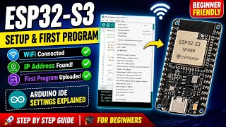 ESP32-S3 Complete Setup Tutorial | Arduino IDE Tools Menu Explained | Connect WiFi & Get IP Address