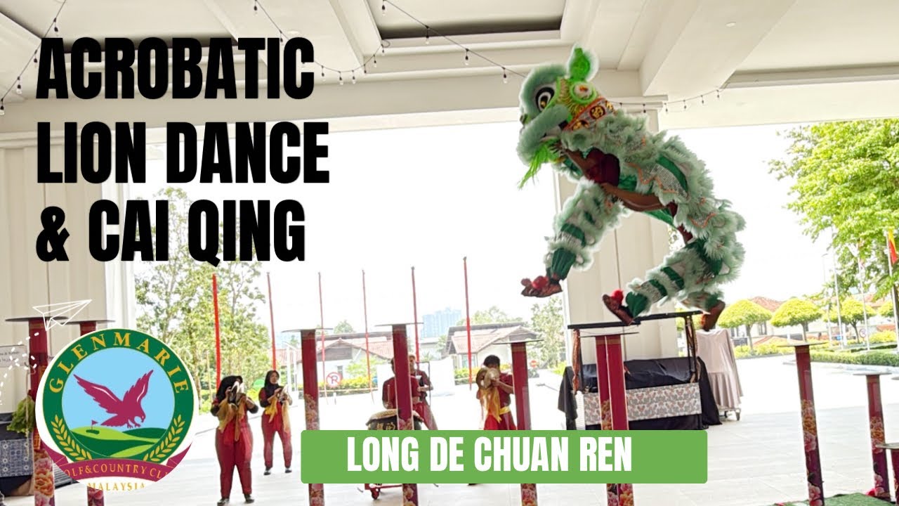 2026 CNY Acrobatic Lion Dance + Cai Qing Perfomance at Glenmarie Hotel | Long De Chuan Ren