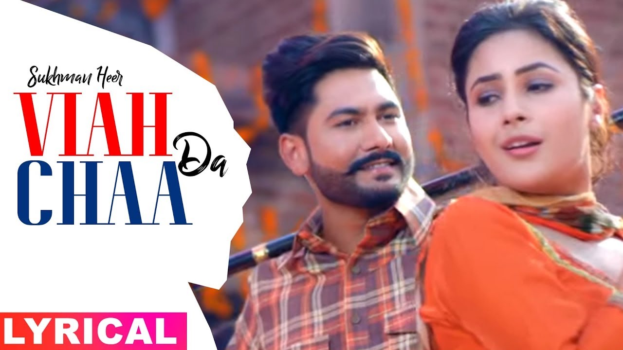 Viah Da Chaa (Lyrical Video) | Sukhman Heer | Desi Crew | Latest Punjabi Songs 2019 | Speed Records