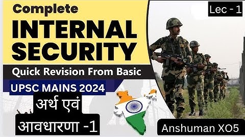 Internal security of India lecture 1 for IB ACIO 2 exam - Introduction to internal security of India