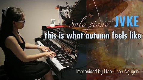 JVKE - this is what autumn feels like PIANO arr. by Bao-Tran Nguyen