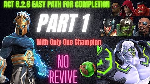 Act 8.2.6 Easy path for completion, PART 1, no revive , Hulk Bahamet boss mcoc
