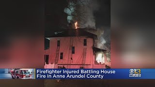 Firefighter Injured Battling House Fire In Anne Arundel County