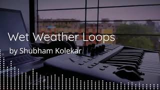 Wet Weather Loops by Shubham Kolekar