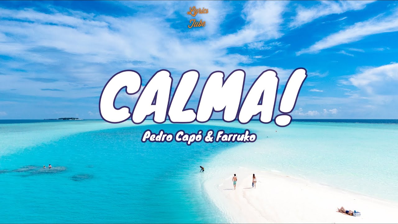 Egomanía melón Ciudadanía 🎧 Pedro Capó & Farruko - Calma (Vamos pa la playa) | Lyric video - YouTube