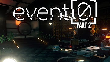 Event[0] Part 2 - They Are All Dead! [Event[0] Gameplay EP 2]