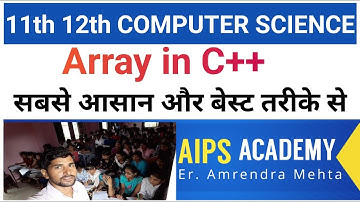 Arrays  In  C++ Programming Lecture1 11th /12th COMPUTER SCIENCE  AIPS ACADEMY  DALTONGANJ