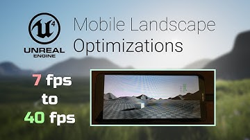 Mobile Performance Optimizations for Landscapes in Unreal Engine