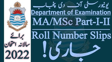 MA/MSc Part-I-II | Roll Number Slips issued | For Annual Exams 2022 | University of the Punjab.
