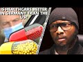 GERMAN HEALTHCARE EXPLAINED AND WHY THE US HATES IT!