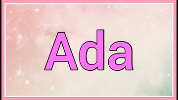 Ada : Name Origin Meaning Variations