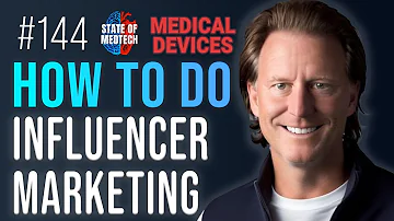 How MedTech Entrepreneur Scott Nelson Uses Social Media Influencer Marketing to Grow Revenue
