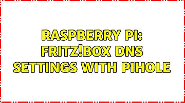 Raspberry Pi: Fritz!box DNS settings with Pihole (2 Solutions!!)