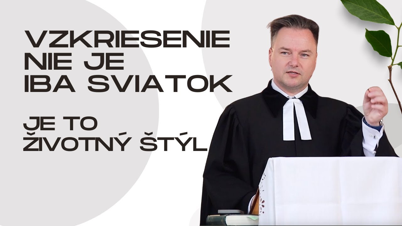 Vzkriesenie nie je iba sviatok. Je to životný štýl  l Veľká noc l Tibor Jančík