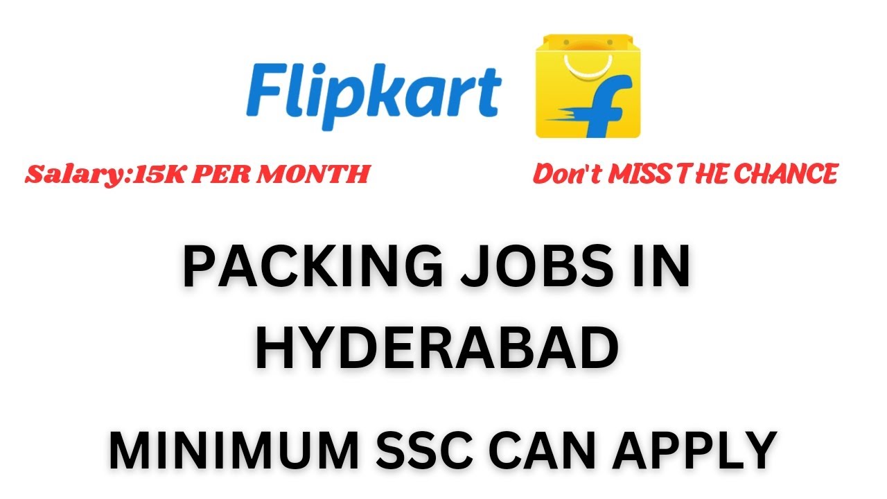 Filpkart Warehouse jobs in HyderabadPacking jobs in Filpkart 