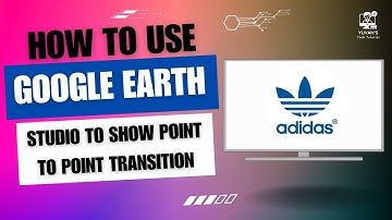 How to Use Google Earth Studio to Show Point to Point Transition