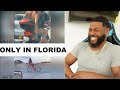 ONLY IN FLORIDA COMPILATION | REACTION