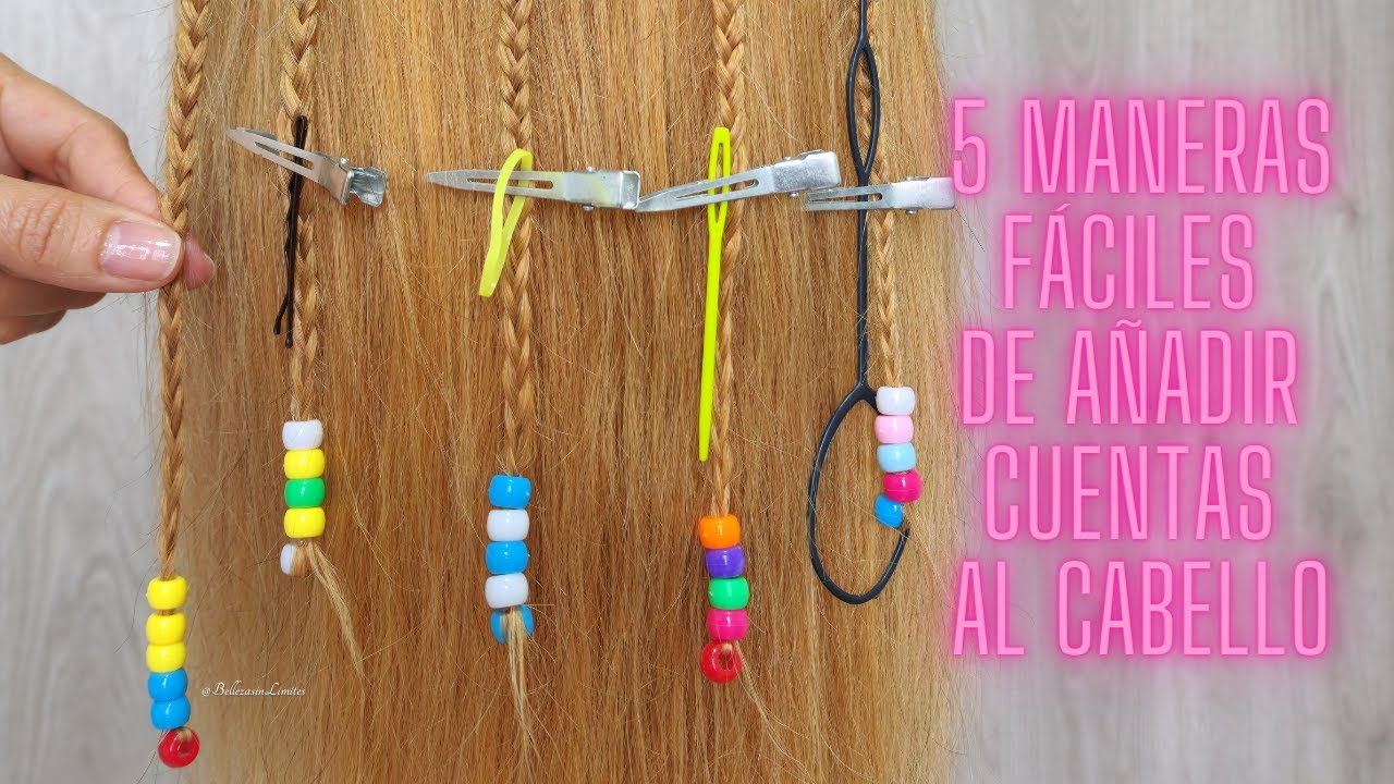 5 Maneras Fáciles de Añadir Cuentas o Chaquiras al Cabello🧿 5 Quick Easy Ways to Add Beads to Hair⭐