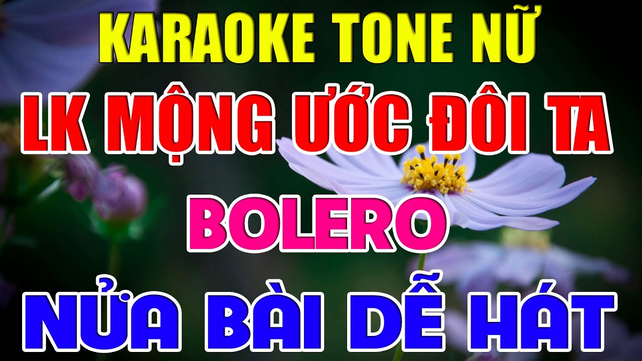 Liên Khúc Bolero Tone Nữ Dễ Hát  -  Karaoke Mộng Ước Đôi Ta  -  Karaoke Lâm Organ - Beat Mới