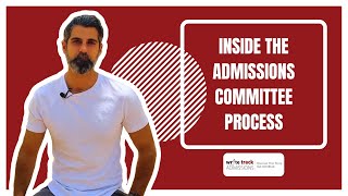 Inside The Admissions Committee Process