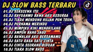 DJ SLOW BASS TERBARU 2024 | DJ VIRAL TIKTOK FULL BASS 🎵 DJ SEKECEWA ITU