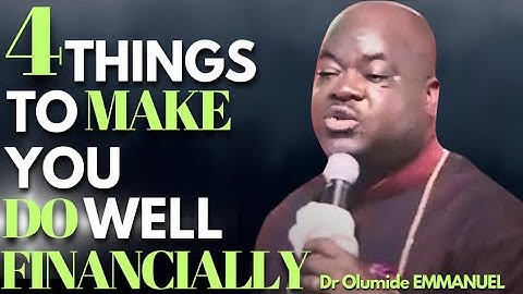 Dr Olumide EMMANUEL Shares 4 THINGS You Need To KNOW To Do Well Financially