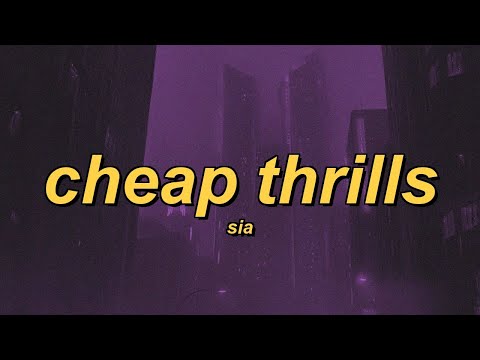 Sia Cheap Thrills Ft Sean Paul Lyrics