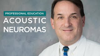 Professional Education | Acoustic Neuromas
