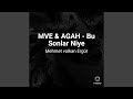 MVE & AGAH - Bu Sonlar Niye