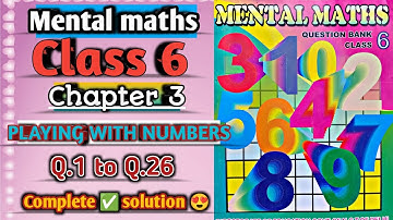 Mental Maths Class 6 chapter 3 PLAYING WITH NUMBERS solution 2024-25 | Doe homework 2024 | Delhi