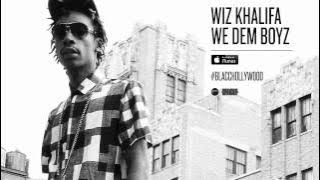 Wiz Khalifa - We Dem Boyz