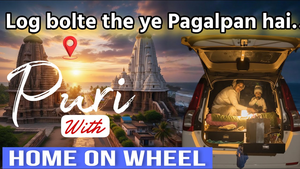 Log Pagal Bolte The! 😱 Puri with Home on Wheels | Odisha Road Trip