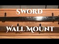 Schmitty Builds #003 - Sword Wall Mount
