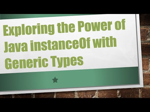 Exploring the Power of Java instanceOf with Generic Types