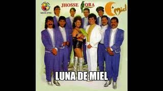 Video thumbnail of "Luna de Miel - Jhosse Lora"