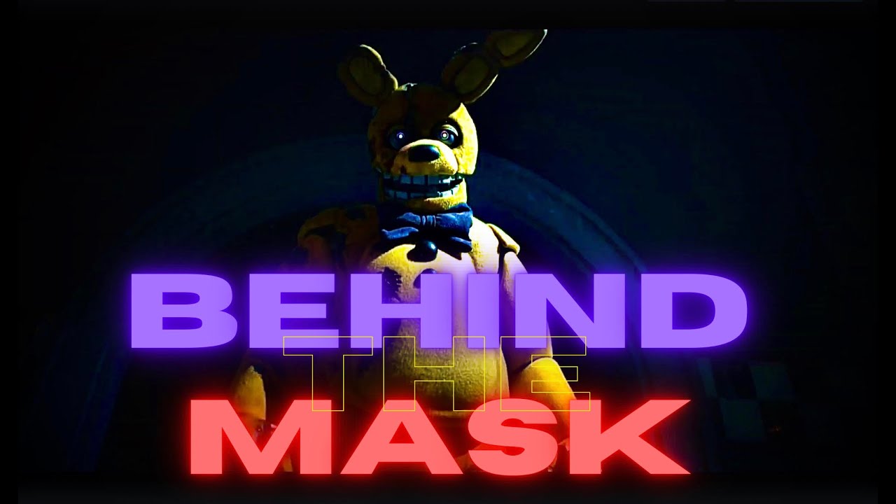 Behind the mask - FNAF movie (edit) - YouTube