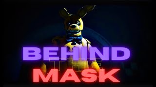 Behind The Mask - Fnaf Movie Edit