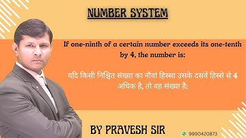 If one-ninth of a certain number exceeds its one-tenth by 4, the number is: