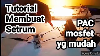 MEMBUAT SETRUM VAC MOSFET PALING MUDAH #PAC MOSFET IRF3205 or IRFz44n