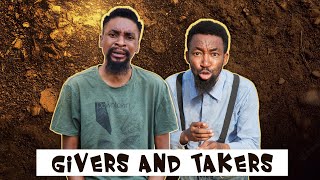 GIVERS AND TAKERS (YawaSkits, Episode 169)
