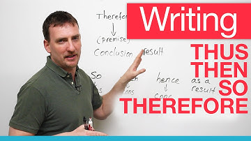 Writing: Transitions – THEREFORE, THUS, CONSEQUENTLY