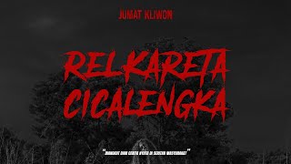 SOSOK SERAM DI REL KARETA CICALENGKA. #jumatkliwon